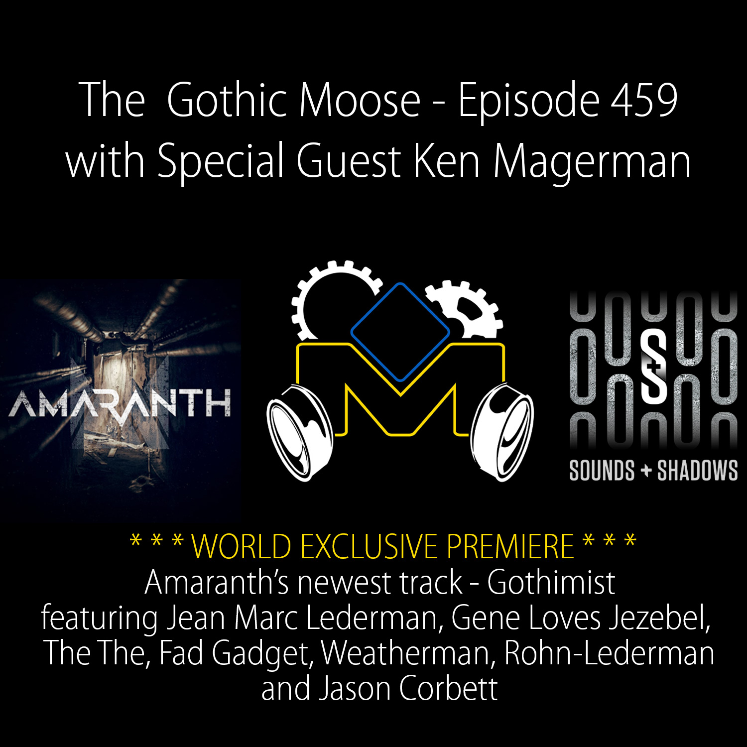 The Gothic Moose – Episode 459 – with Special Guest Ken Magerman