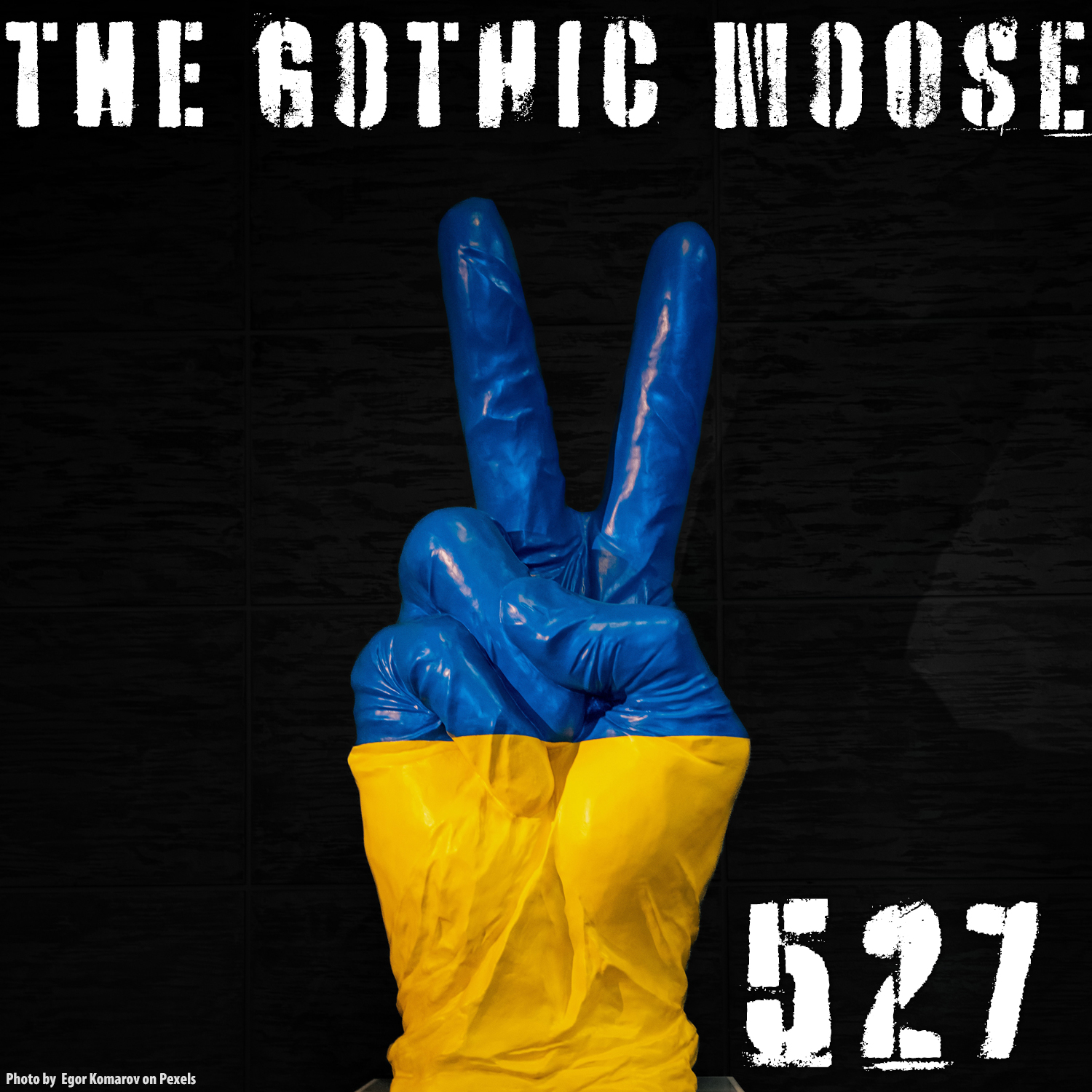 The Gothic Moose – Episode 527 – All Ukrainian bands or bands supporting Ukraine