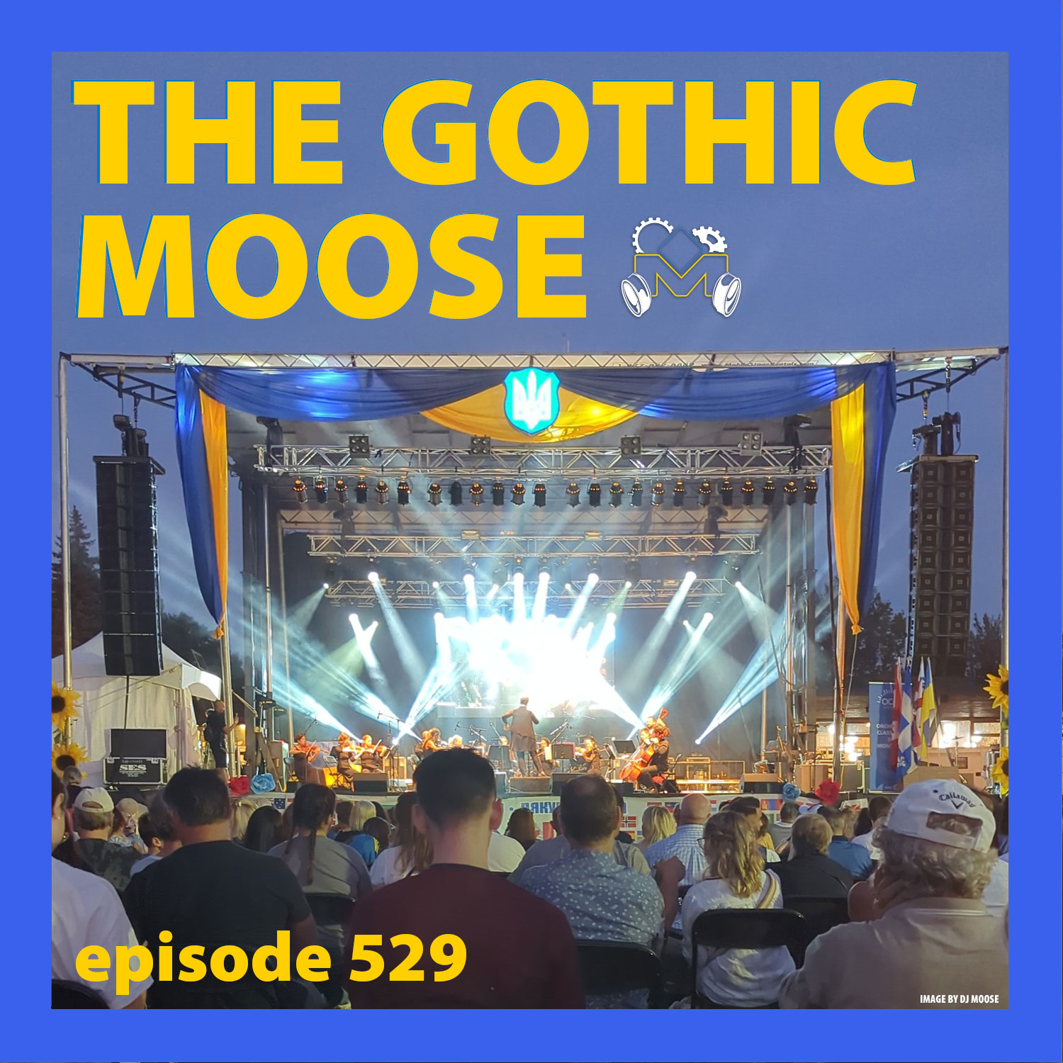 The Gothic Moose – Episode 529 – All Ukrainian bands or bands supporting Ukraine
