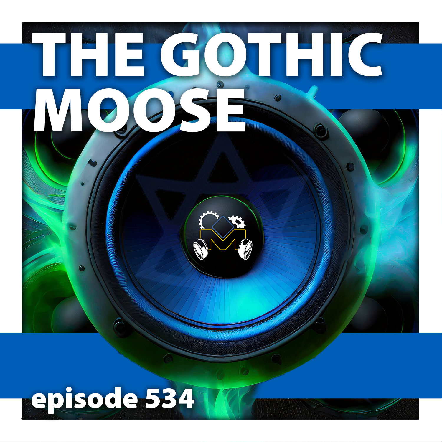 The Gothic Moose – Episode 534 – Fuck the Terrorists