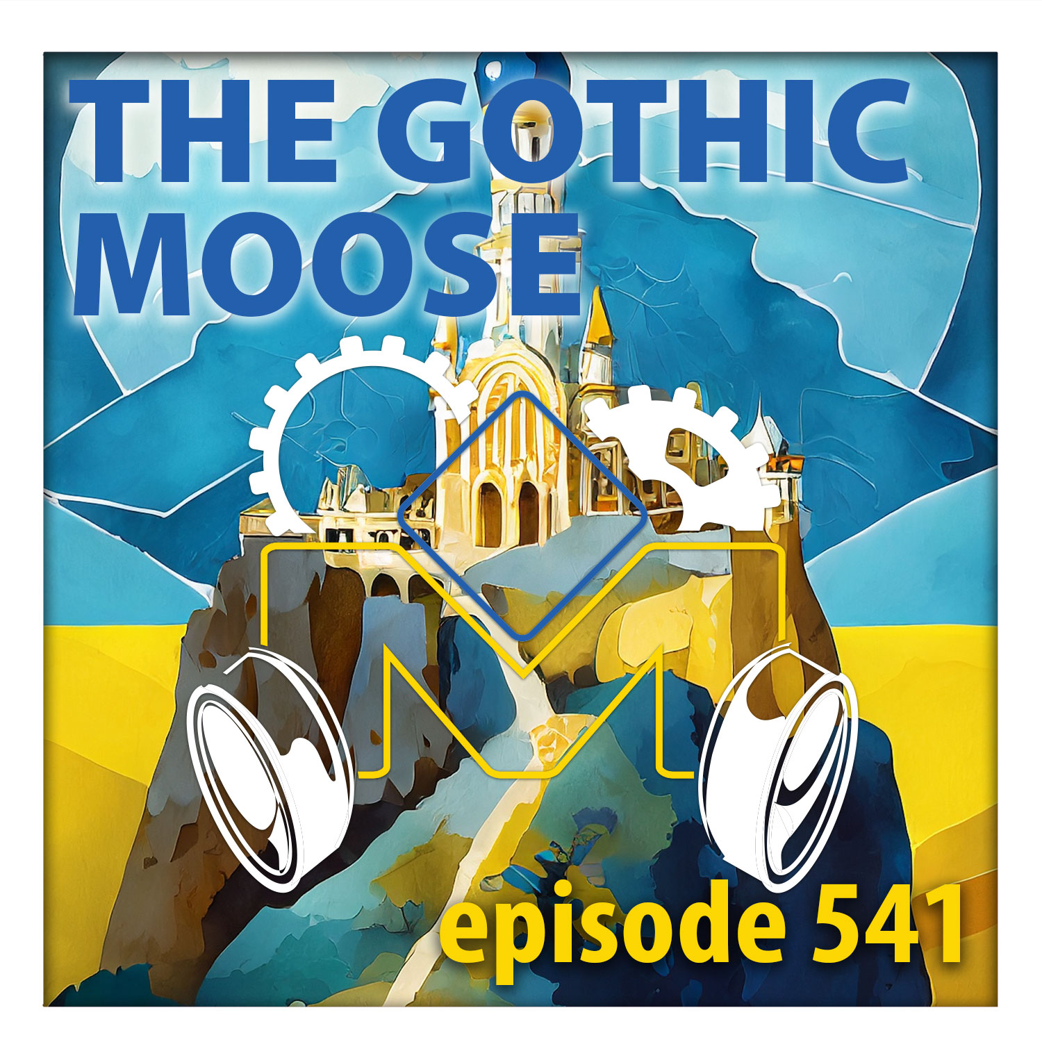 The Gothic Moose – Episode 541 – All Ukrainian bands or bands supporting Ukraine
