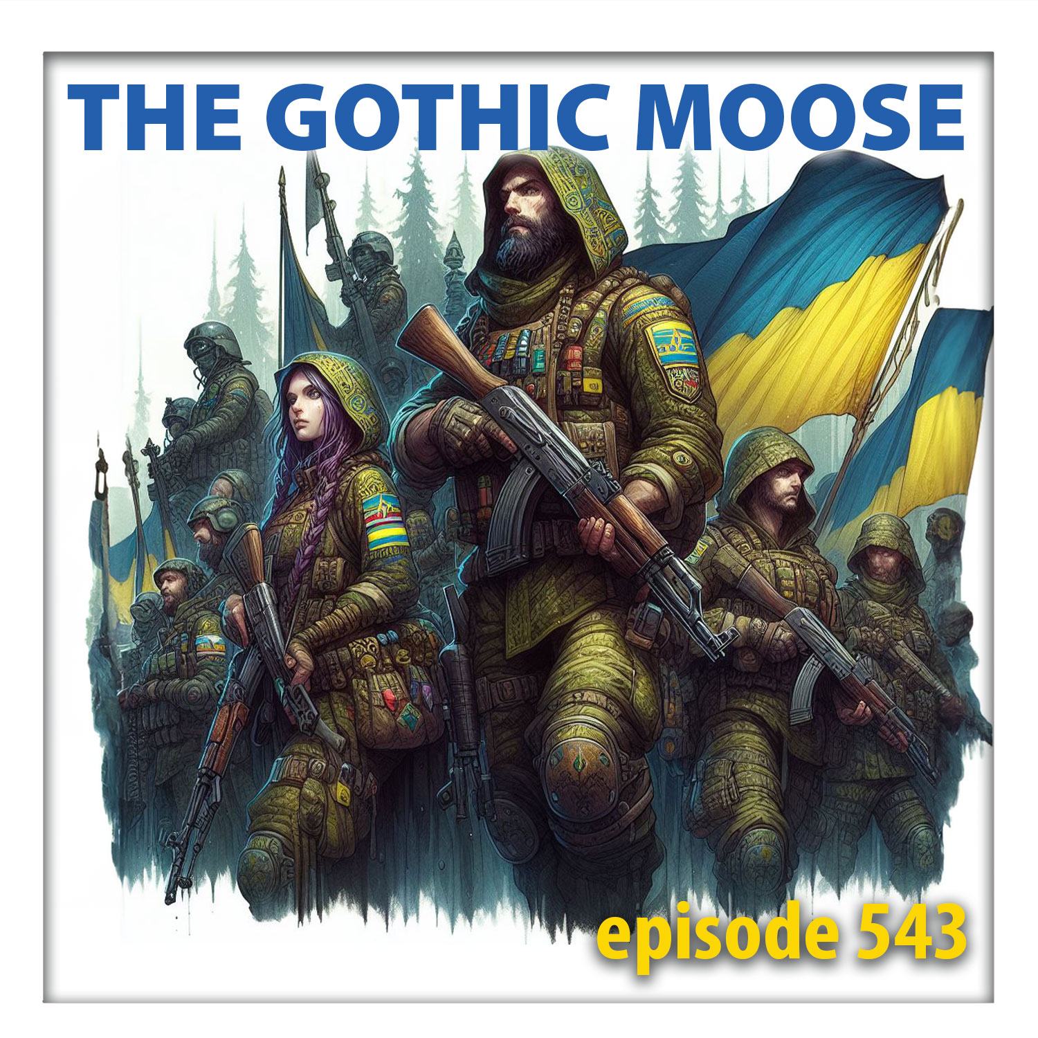 The Gothic Moose – Episode 543 – All Ukrainian bands or bands supporting Ukraine