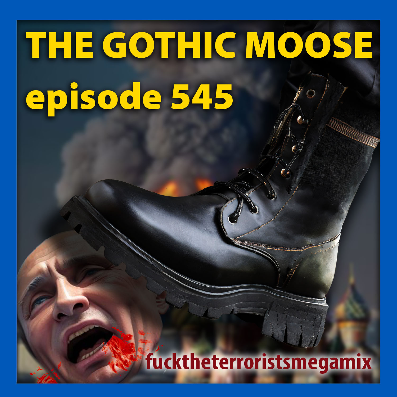 The Gothic Moose – Episode 545 – All Ukrainian bands or bands supporting Ukraine