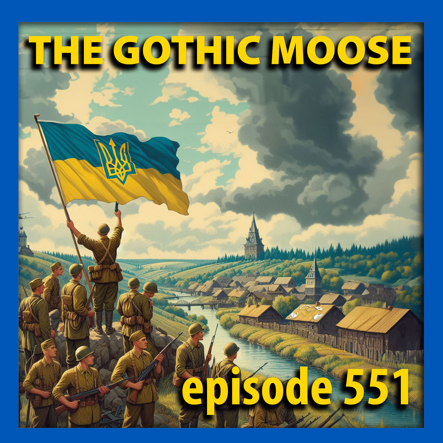 The Gothic Moose – Episode 551 – All Ukrainian bands or bands supporting Ukraine