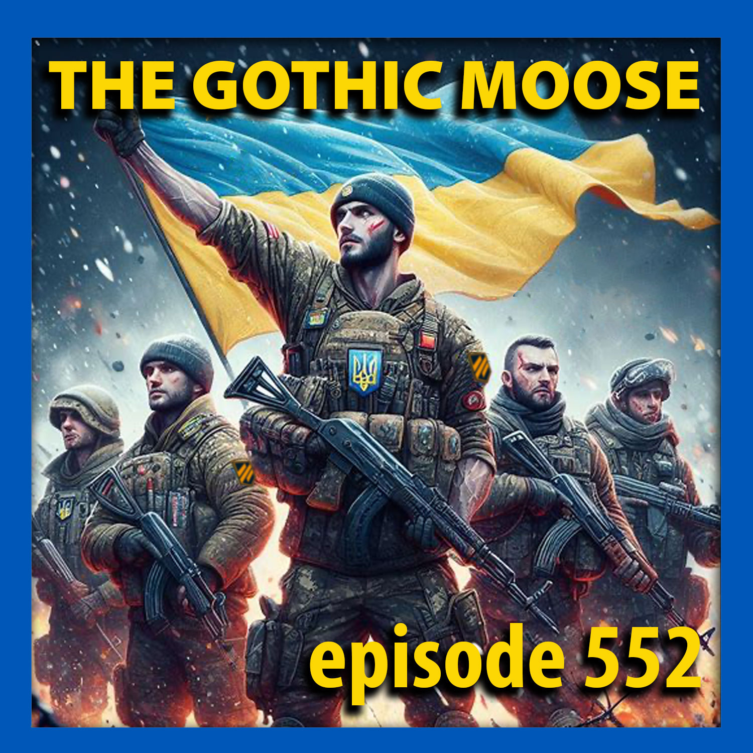 The Gothic Moose – Episode 552 – All Ukrainian bands or bands supporting Ukraine