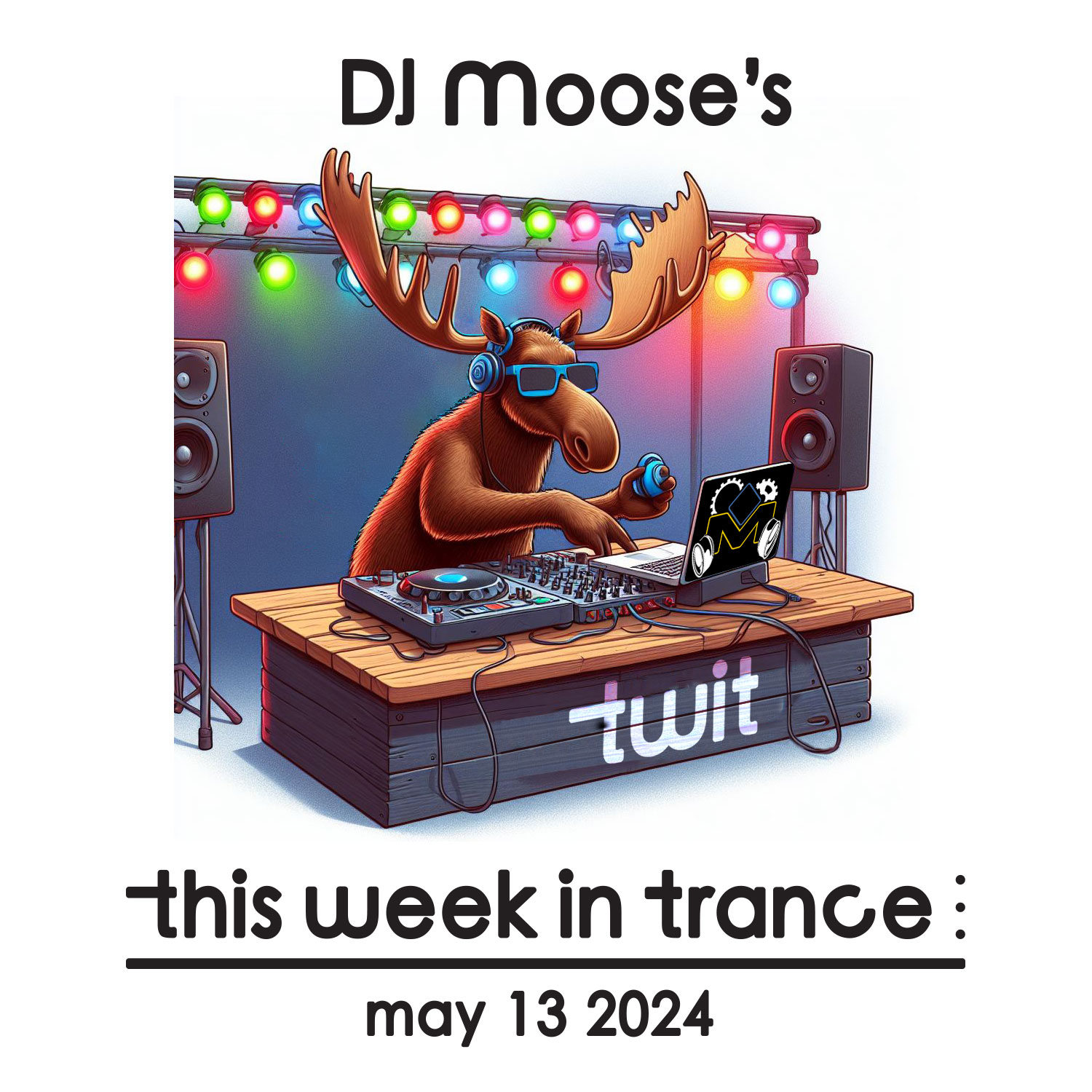 DJ Moose’s TWIT – May 13, 2024