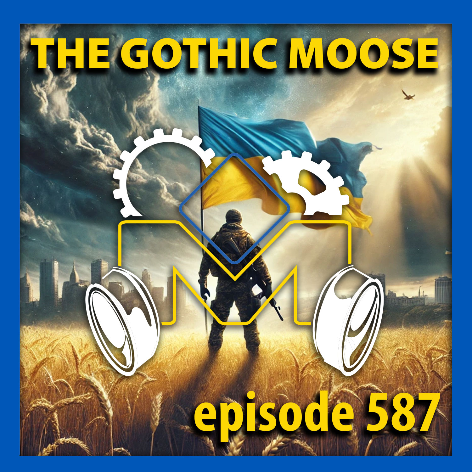The Gothic Moose – Episode 587 – All Ukrainian bands or bands supporting Ukraine