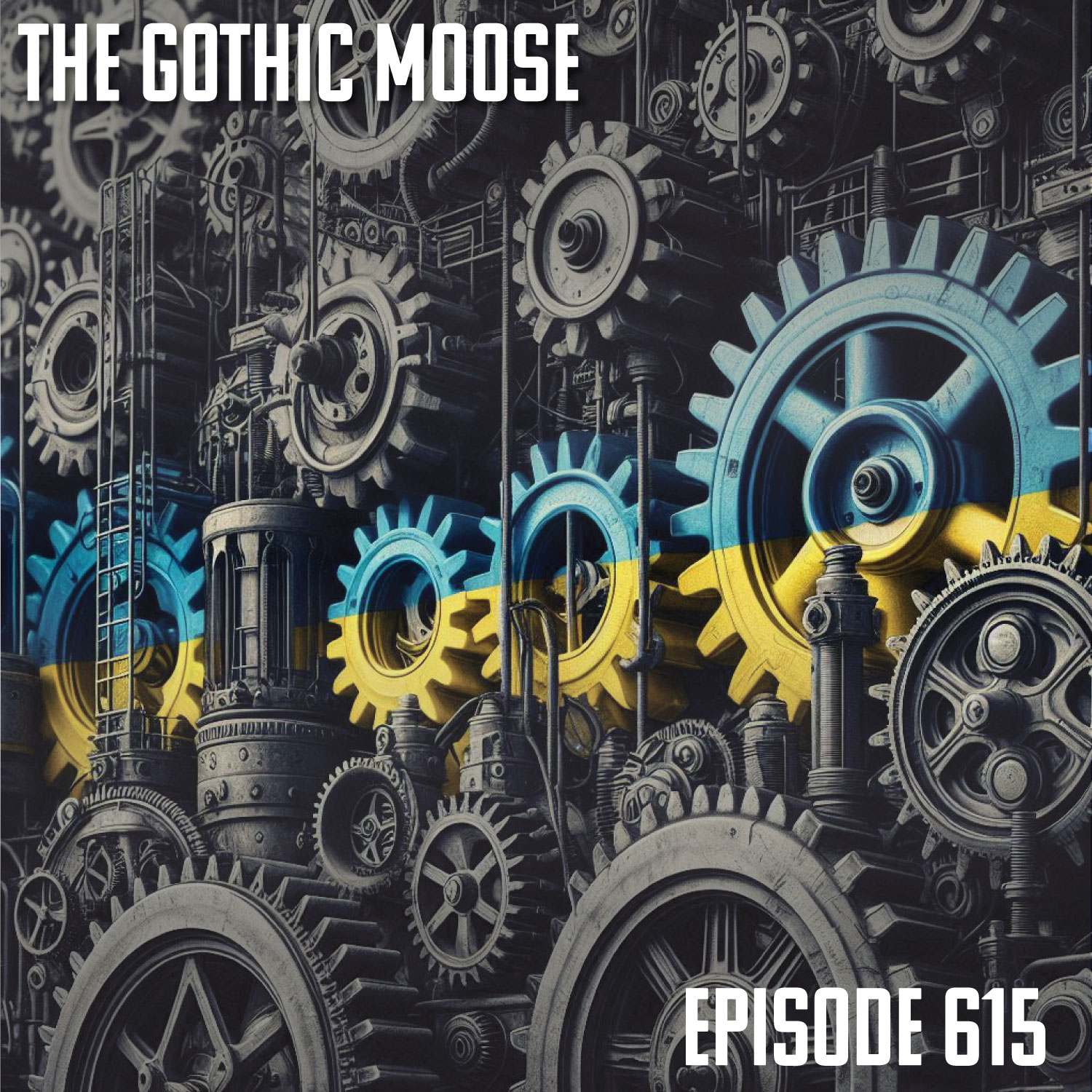 The Gothic Moose – Episode 615 – All Ukrainian bands or bands supporting Ukraine