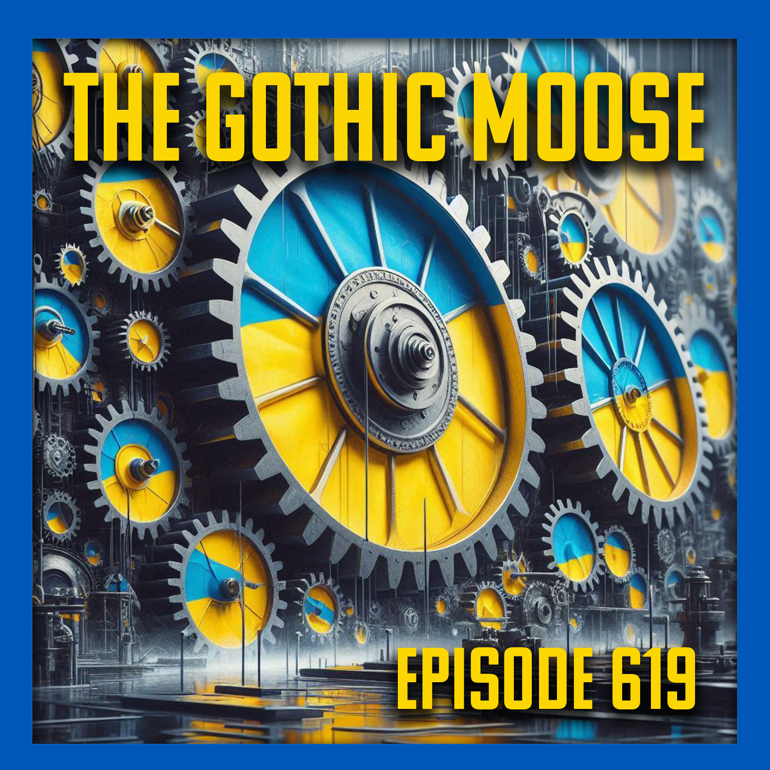 The Gothic Moose – Episode 619 – All Ukrainian bands or bands supporting Ukraine