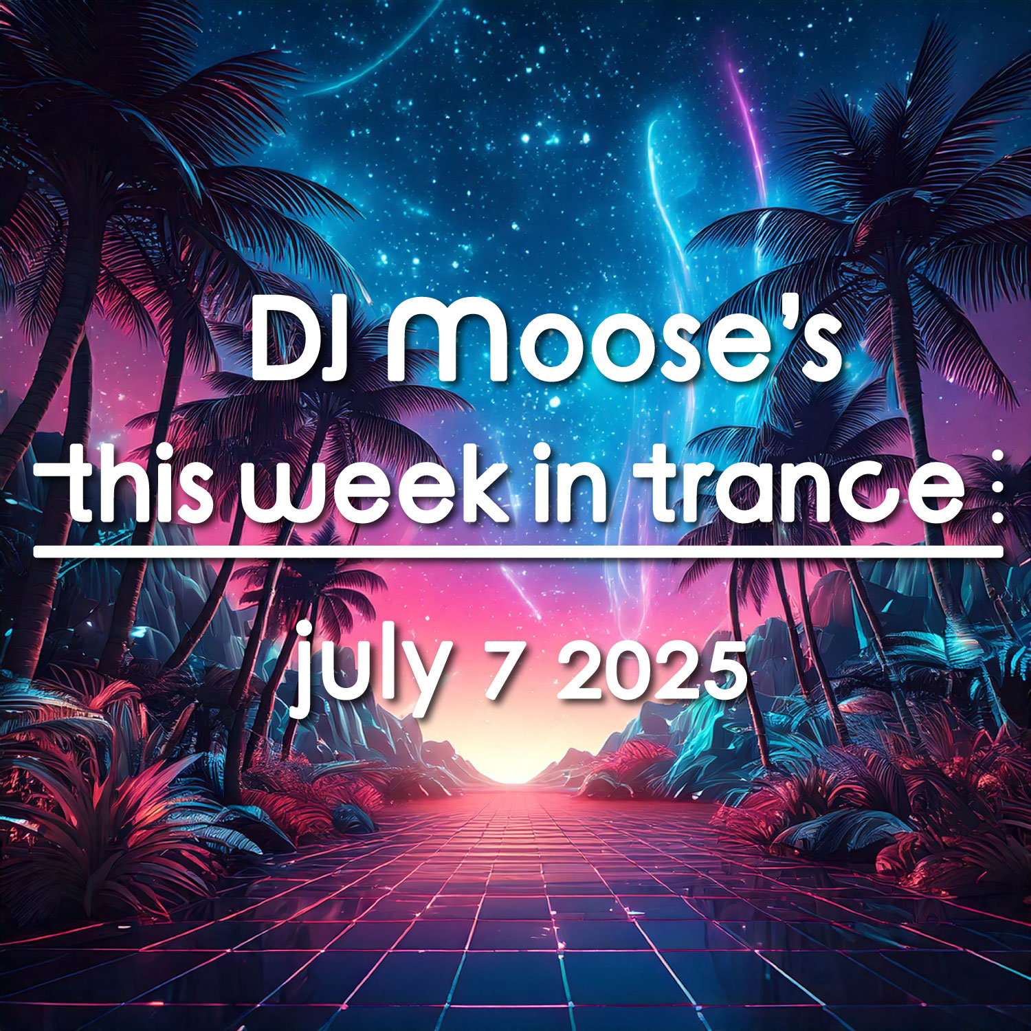DJ Moose’s TWIT – July 7, 2025 – This Week In Trance