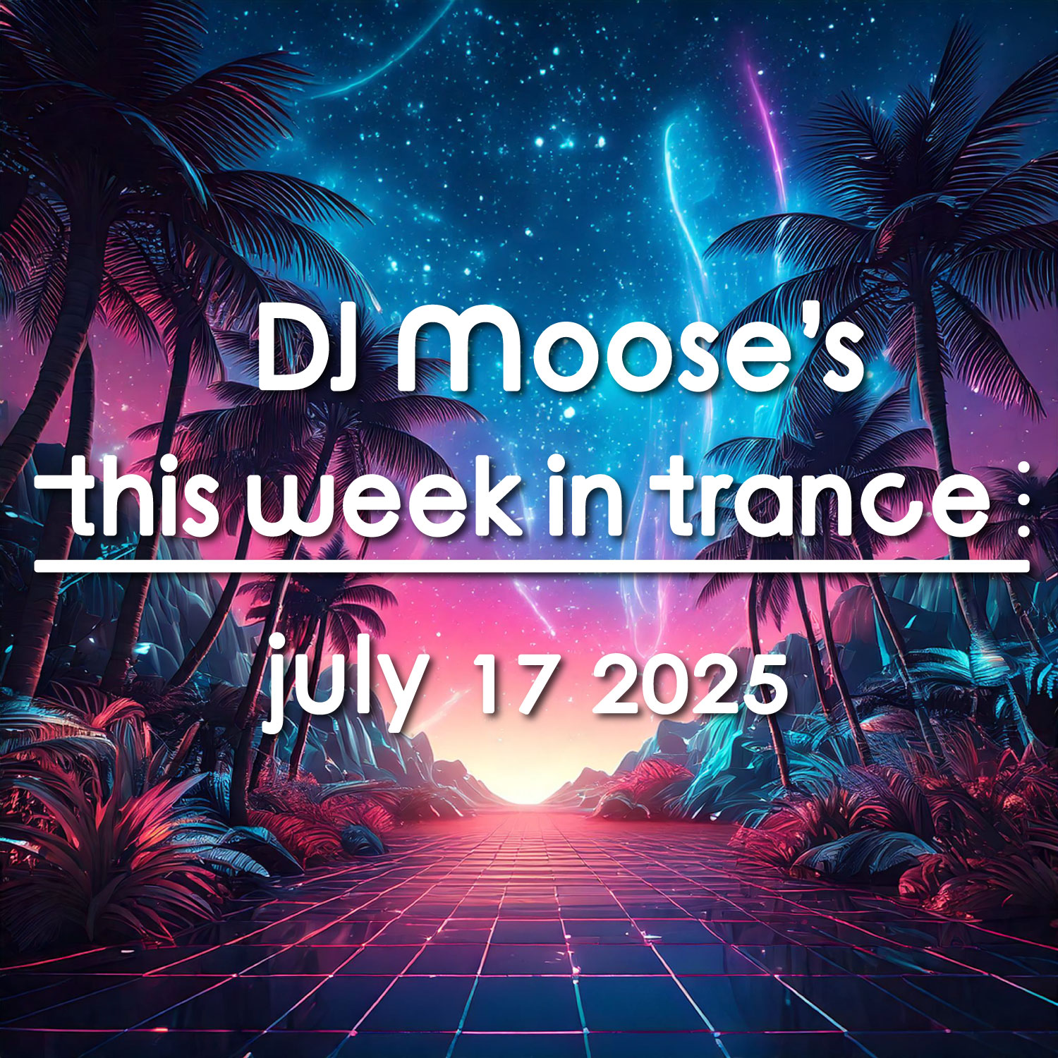 DJ Moose’s TWIT – July 14, 2025 – This Week In Trance